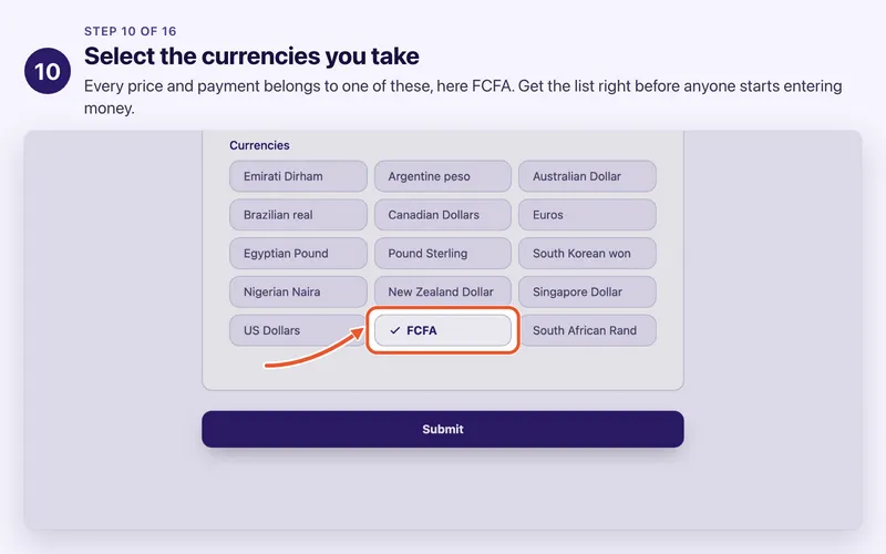 Step 10 of 16. Select the currencies you take. Every price and payment belongs to one of these, here FCFA. Get the list right before anyone starts entering money.