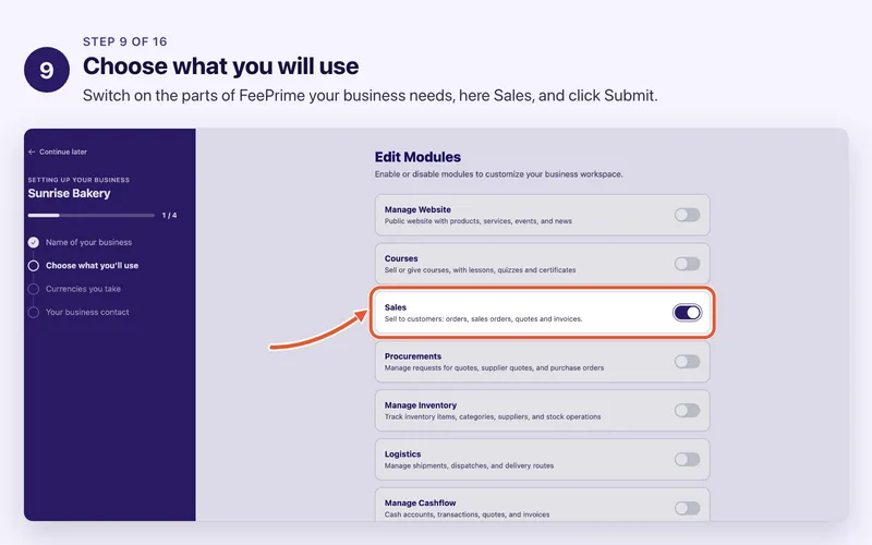 Step 9 of 16. Choose what you will use. Switch on the parts of FeePrime your business needs, here Sales, and click Submit.