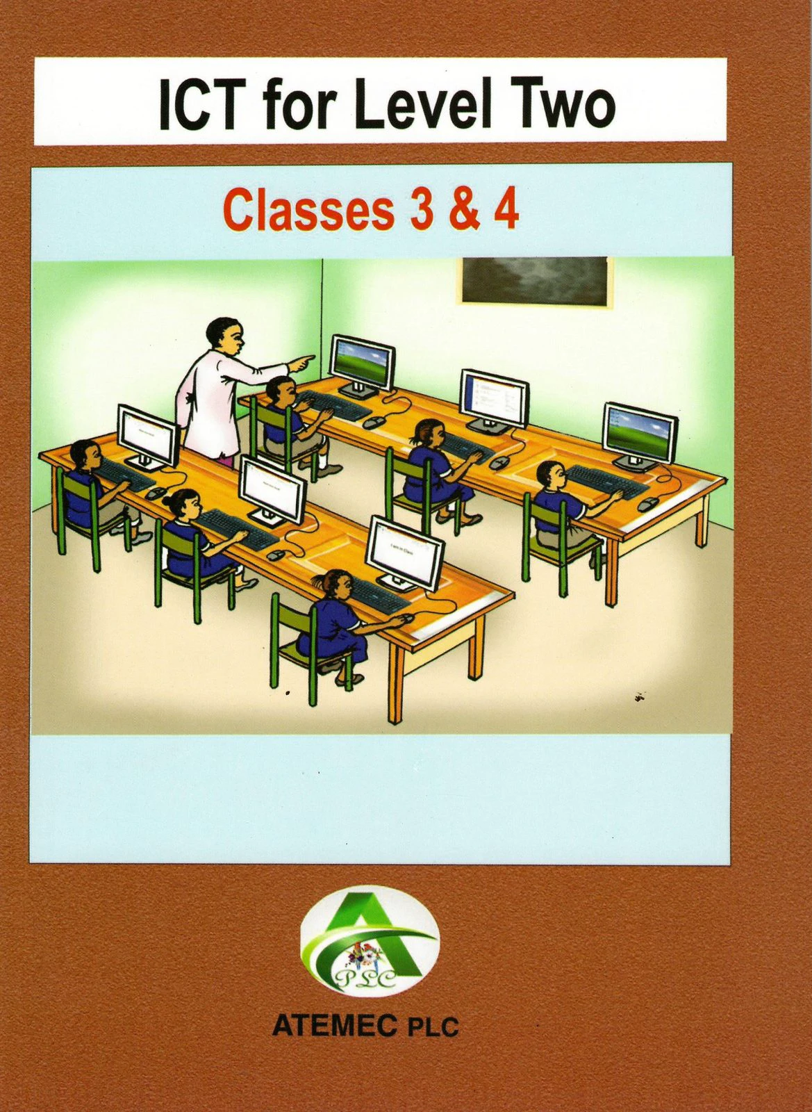 ICT for Level Two — Classes 3 & 4 (Classes 3 & 4)